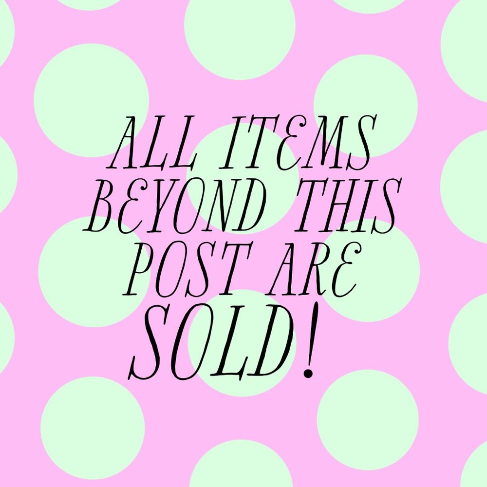 All Items Past This Point Are Sold!